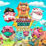 Super Rolling Heroes Deluxe Rolls Onto All the Platforms Today