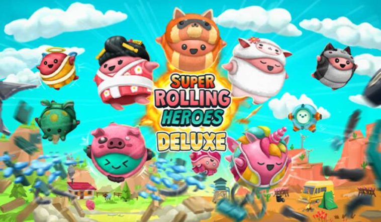 Super Rolling Heroes Deluxe Rolls Onto All the Platforms Today