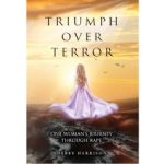“Triumph Over Terror,” Amazon New #1 International Best-Selling Book Free for One More Day (Ending Soon) (Until 12/06/2024)