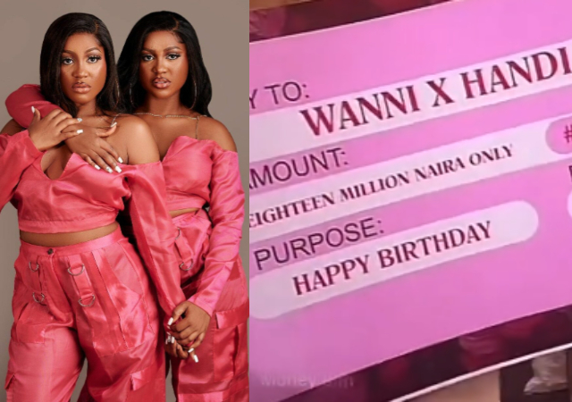 BBNainja’s Wanni And Handi Receives N18 Million From Fans As Birthday Gift