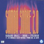 Karabo Small – Samba Sonke 2.0 ft Noxx, Tyler ICU, Zee Nxumalo, Kailey Botman, Tyrone Dee and Al Xapo, Tyrone Dee & Al Xapo