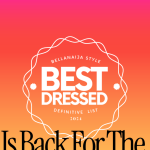 BN Style Definitive Best Dressed List Is On The Way! Nominate Your Fave Today