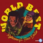 Rybeena – World Best ft. Teee Dollar