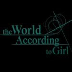 The World According to Girl Is Out Now on PlayStation Consoles