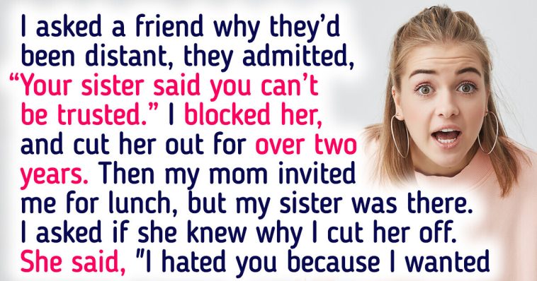 I Confessed the Real Reason I Cut My Sister Out of My Life, and Her Response Shocked Me