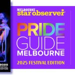 Melbourne Pride Guide | Festival Edition 2025