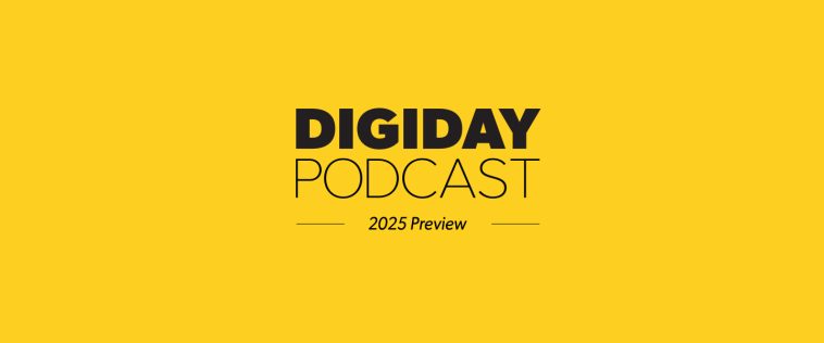 2025: The year of Twinkies, cockroaches, and chaos — Digiday Podcast looks ahead to a tumultuous year