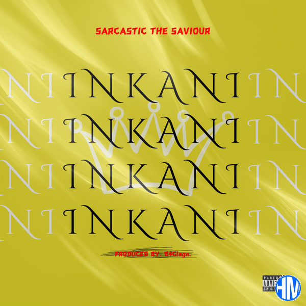 Sarcastic The Saviour – Inkani