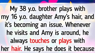 My Brother Keeps Playing With My Daughter’s Hair, and It Makes Her Uncomfortable