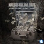 MELLOW DON PICASSO – RUBBER BANDZ Ft Gang, Lowfeye & Lacabra