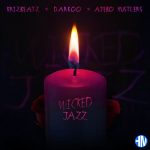 Krizbeatz – Wicked Jazz Ft Ajebo Hustlers & Darkoo