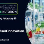 Plant-based innovation in Asia: Join our free Positive Nutrition Interactive Broadcast to discover the latest market trends