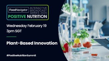 Plant-based innovation in Asia: Join our free Positive Nutrition Interactive Broadcast to discover the latest market trends