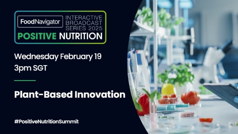 Plant-based innovation in Asia: Join our free Positive Nutrition Interactive Broadcast to discover the latest market trends