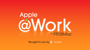 Apple @ Work Podcast: The Mac @ Work report