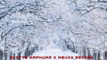 Scotts Maphuma, Mbuxx & Rekere – Uyaphapha ft. Shaunmusiq & Ftears & Pcee