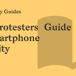 The Protesters’ Guide to Smartphone Security
