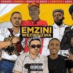 Skhindi – Emzini Wezinsizwa (Remix) ft. Dando, Bravo Le Roux, Lowfeye & Anzo