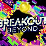 Atari reveals Breakout Beyond as reimagining of classic game