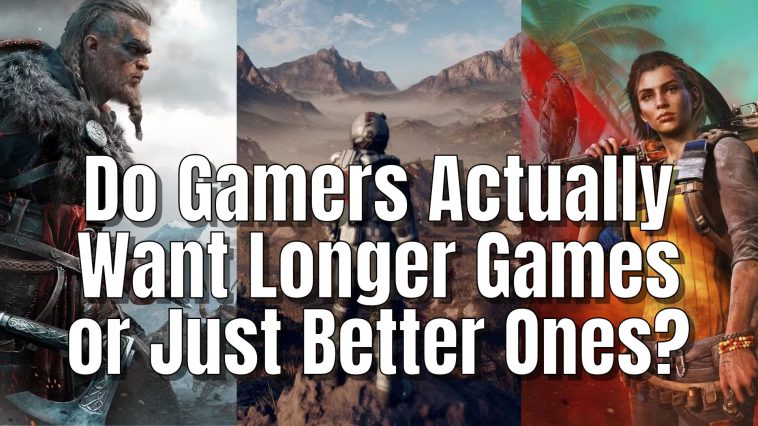 Do Gamers Actually Want Longer Games or Just Better Ones?
