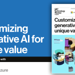 Customizing generative AI for unique value