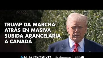 Trump da marcha atrás en masiva subida arancelaria a Canadá