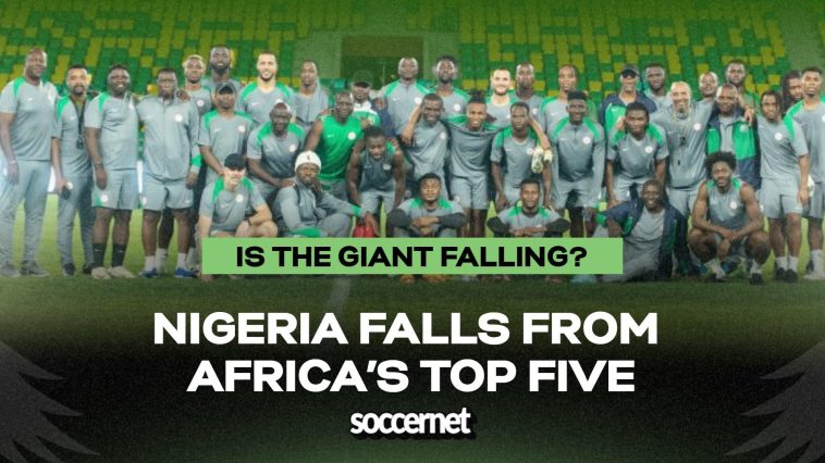 Is the giant falling? Nigeria’s Super Eagles drop out of Africa’s top five