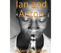 Robert Beckstedt’s Novel “Ian and Anton” Will Be Displayed at the Los Angeles Book Confab and L.A. Times Festival of Books 2025