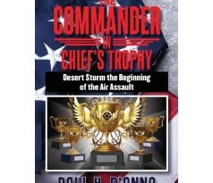 Paul H. D’Anna Brings a Unique Blend of Humor and Military Action in his book “The Commander in Chief’s Trophy”