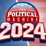 The Political Machine 2024 update includes tariffs, new demographics and more