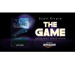 Scott Rivera Releases “The Game: Let’s Play Space Ships” — A Whimsical Sci-Fi Adventure Inspired by Childhood Imagination