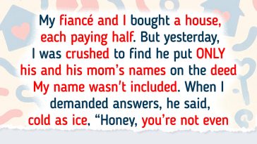 My Fiancé Made His Mom an Owner of the House We Bought Together, I’m Desperate