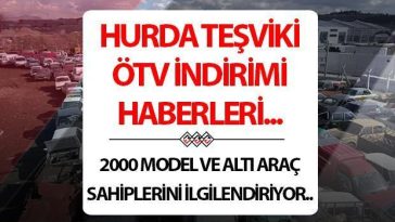 HURDA TEŞVİKİ 2025 ÖTV İNDİRİMİ: TBMM’den geçip Resmi Gazete’de yayımlanması bekleniyordu.. ÖTV indirimine alternatif kanat açıldı