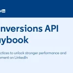 LinkedIn Launches Conversions API Playbook