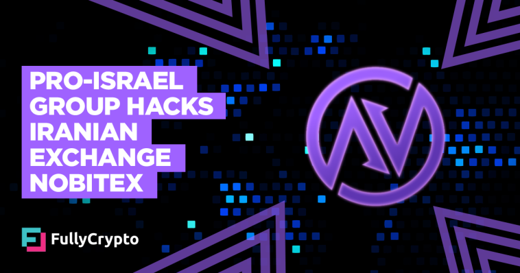 Pro-Israel Group Hacks Iranian Exchange Nobitex For $90 Million
