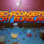 Schrodinger’s Cat Burglar Updated Demo Is Now Available on Steam
