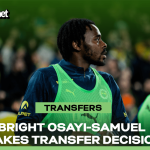 Official: After dumping Super Lig big boys Fenerbahce, Osayi-Samuel joins Championship returnees