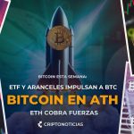 Bitcoin en ATH y Ethereum cobra fuerza, míralo en el resumen de noticias