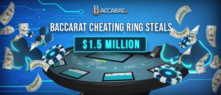 Baccarat Cheating Ring Took $1.5M From Casinos in Six States