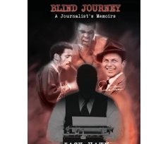 Jack Hawn’s “Blind Journey” Shares the Life of a Journalist in the Making