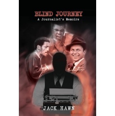 Jack Hawn’s “Blind Journey” Shares the Life of a Journalist in the Making