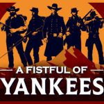 A Fistful Of Yankees Is Marching Towards Steam On August 14, 2025