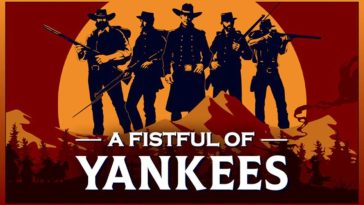 A Fistful Of Yankees Is Marching Towards Steam On August 14, 2025