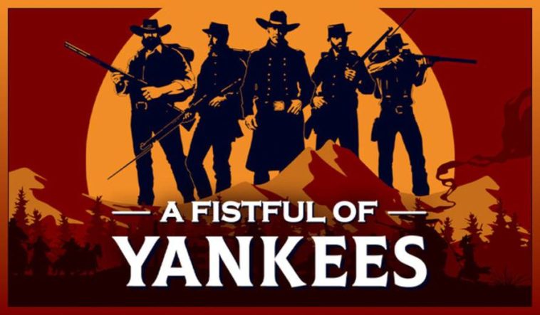 A Fistful Of Yankees Is Marching Towards Steam On August 14, 2025