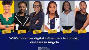 WHO mobilizes digital influencers to combat diseases in Angola
