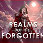 Realms Of The Forgotten Is Coming Out This Year On Steam