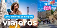 BLINK eSIM ayuda a elegir la mejor eSIM para viajar conectado este verano de 2025