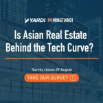 How are Tech Tools Enabling Innovation in Asian Real Estate? Survey Kicks Off This Week