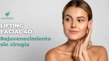 Capenergy revoluciona el rejuvenecimiento facial con su tecnología Lifting 4D sin agujas ni rellenos