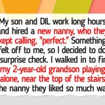 I Fired the Nanny Because She Put My Grandson at Risk—But My DIL Refuses to Listen to Me